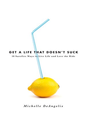 cover image of Get a Life That Doesn't Suck